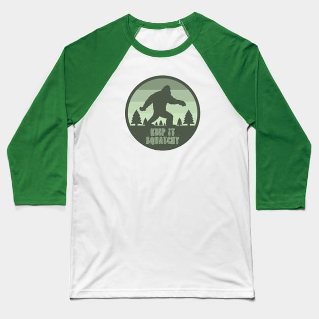 Keep It Squatchy Baseball T-Shirt by happysquatch